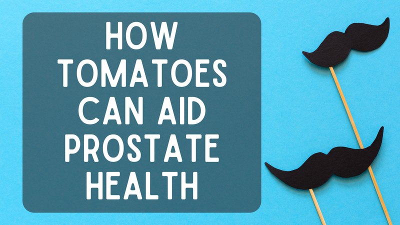 How Tomatoes Can Aid Prostate Health